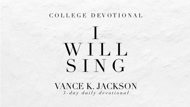 I Will Sing