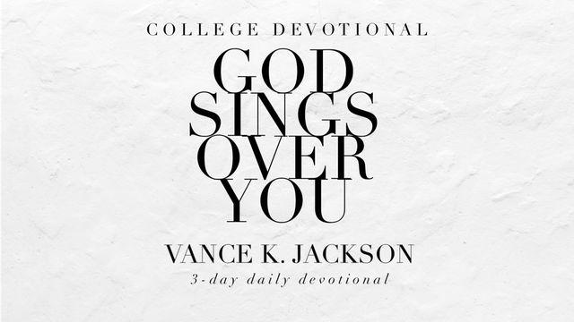 God Sings Over You