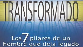Transformados: 7 Pilares de un Hombre con Mentalidad de Legado Juan 3:30 Nueva Versión Internacional - Español