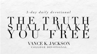 The Truth Shall Make You Free John 8:32 King James Version, American Edition