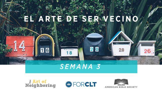 El arte de ser vecino: Tercera semana
