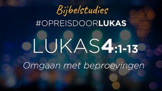 #OpreisdoorLukas - Lukas 4:1-13: Omgaan met beproevingen Lucas 4:4 Het Boek