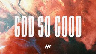 God So Good Acts 9:3 King James Version