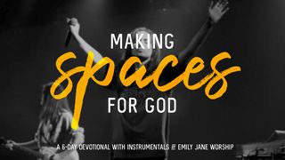 Making Spaces For God Ezekiel 37:1-2 King James Version
