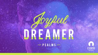 [Psalms] Joyful Dreamer Psalm 67:1 King James Version