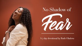 No Shadow Of Fear Matthew 8:23-24 English Standard Version 2016