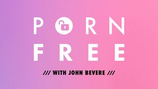 Vry van Pornografie - John Bevere Psalms 51:11 Die Boodskap