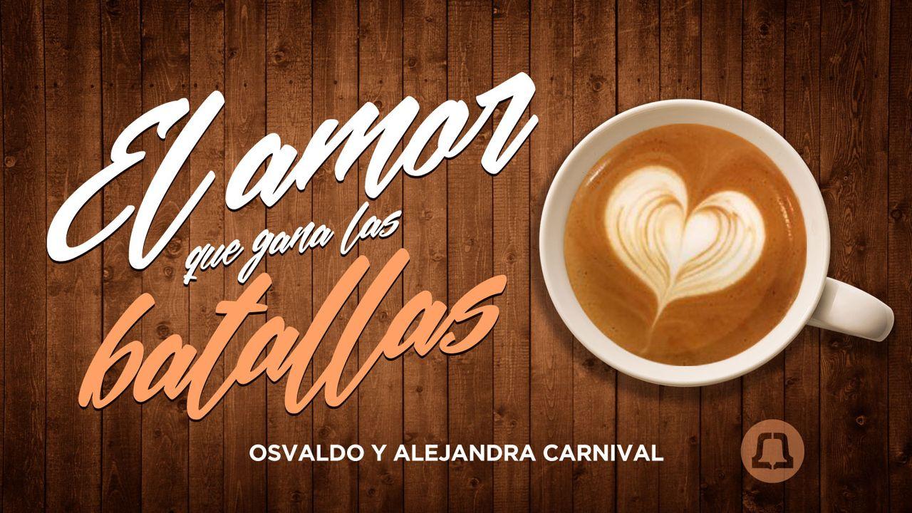 El Amor Que Gana Batallas