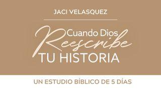Cuando Dios reescribe tu historia de Jaci Velasquez Juan 1:12 Nueva Traducción Viviente