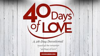 40 Days Of Love Psalms 18:16-19 The Message