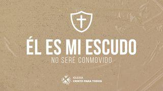Él es mi escudo. No seré conmovido Salmo 5:12 Nueva Versión Internacional - Español