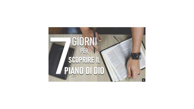 7 giorni per scoprire il piano di Dio 