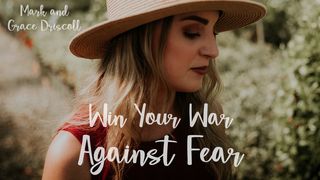 Win Your War Against Fear 2 Timoteo 1:8 Reina Valera Contemporánea