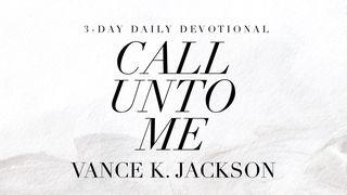 Call Unto Me Proverbs 3:6 King James Version