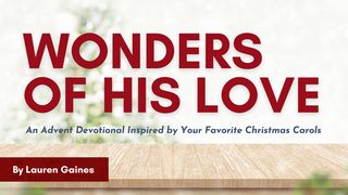 Wonders of His Love: An Advent Devotional Inspired by Christmas Carols Psalmynas 16:11 A. Rubšio ir Č. Kavaliausko vertimas su Antrojo Kanono knygomis