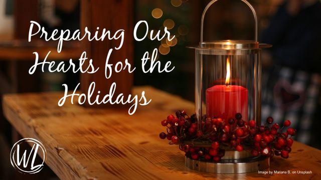 Preparing Our Hearts for Christmas