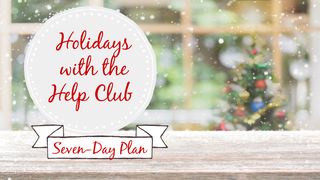Holidays with the Help Club Isaiah 11:1-5 The Message