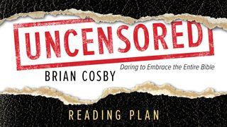 Uncensored: Daring To Embrace The Entire Bible II Corinthians 3:15 New King James Version