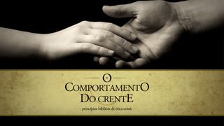O Comportamento do Crente Mateus 5:48 Nova Versão Internacional - Português