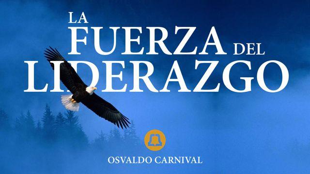 La Fuerza del Liderazgo