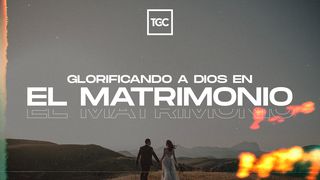 Glorificando a Dios En El Matrimonio Génesis 2:20 Nueva Versión Internacional - Español