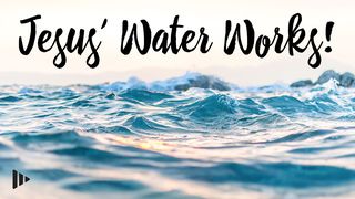 Jesus’ Water Works! Devotions from Time of Grace Jeremiah 2:13 Amplified Bible