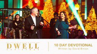 Dwell Christmas by David Binion Psalm 98:6 King James Version