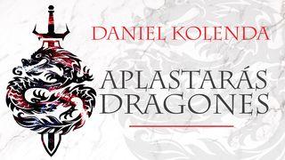 APLASTARÁS DRAGONES Colosenses 3:10 Nueva Versión Internacional - Español