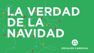 La Verdad de la Navidad Isaías 9:6 Nueva Versión Internacional - Español