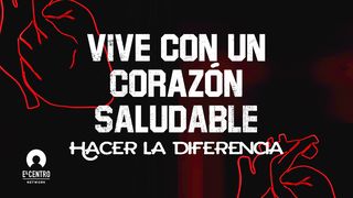 [Hacer la diferencia] Vive con un corazón saludable Isaías 1:16 Nueva Versión Internacional - Español