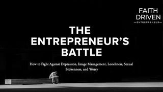 The Entrepreneur's Battle Psalm 25:16 King James Version