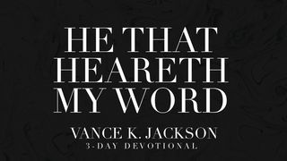 He That Heareth My Word Matthew 14:30-31 The Passion Translation