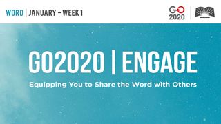 GO2020 | ENGAGE: January Week 1 - WORD Acts of the Apostles 17:12 New Living Translation