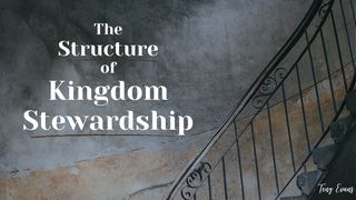 The Structure of Kingdom Stewardship Deuteronomy 8:18 New International Version (Anglicised)