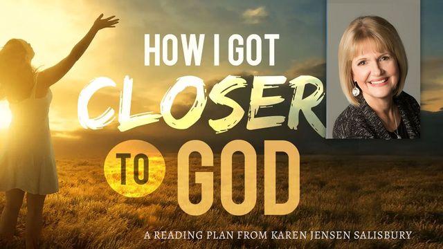 How I Got Closer to God