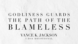 Godliness Guards the Path of the Blameless Proverbs 13:6 King James Version with Apocrypha, American Edition