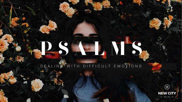 Psalms: Dealing with Difficult Emotions