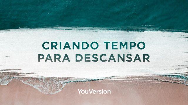 Criando Tempo Para Descansar