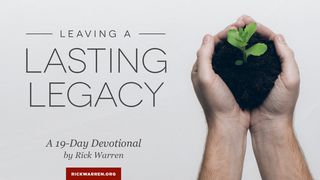 Leaving A Lasting Legacy Malachi 3:9 New Century Version