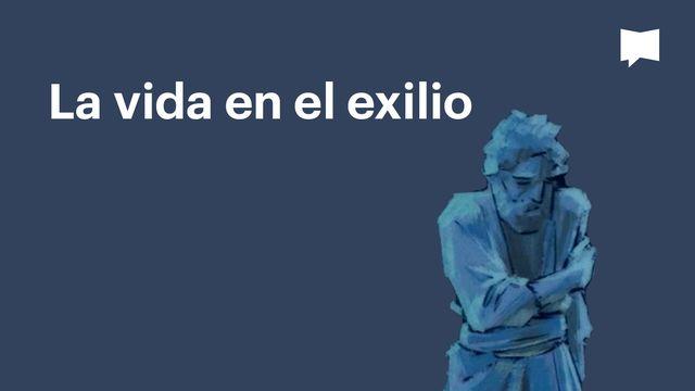 Proyecto Biblia | La vida en el exilio