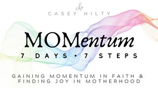 MOMentum: In Faith & Motherhood Psalms 84:6 New Living Translation