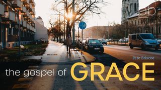The Gospel of Grace by Pete Briscoe Římanům 10:14 Bible Kralická 1613