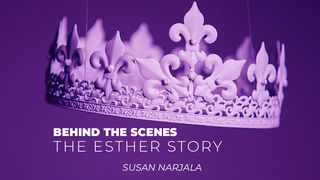 Behind the Scenes – The Esther Story Esther 7:9-10 New Living Translation