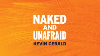 Naked And Unafraid Hebrews 10:39 New International Version