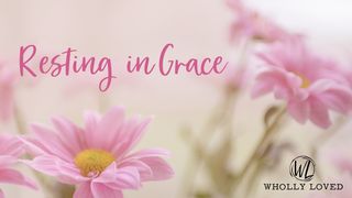 Resting In Grace  Mark 16:1 King James Version