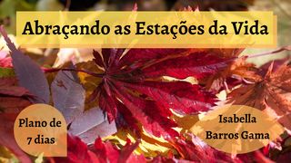 Abraçando as Estações da Vida Eclesiastes 3:5 Nova Versão Internacional - Português