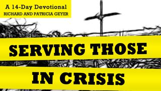 Serving Those Who Are In Crisis Acts 22:14-16 The Message