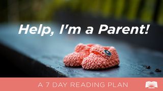 Help, I'm A Parent! Proverbs 13:24 New American Bible, revised edition