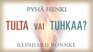 Tulta vai Tuhkaa? Apostolien teot 2:2 Finnish 1776
