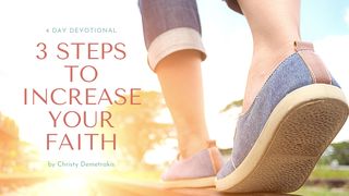 3 Steps To Increase Your Faith Mark 9:23 New International Version